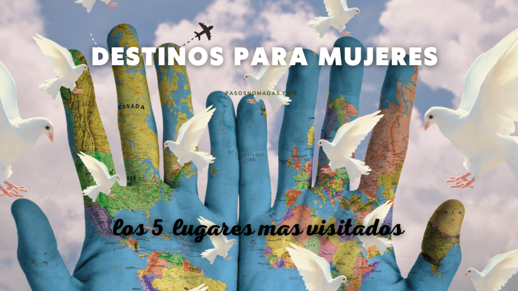 LOS 5 DESTINOS MÁS POPULARES PARA UNA MUJER VIAJERA EN 2025 LOS 5 DESTINOS MÁS POPULARES PARA UNA MUJER VIAJERA EN 2025